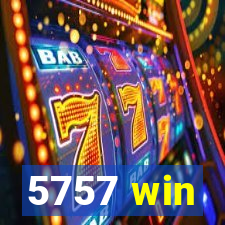 5757 win